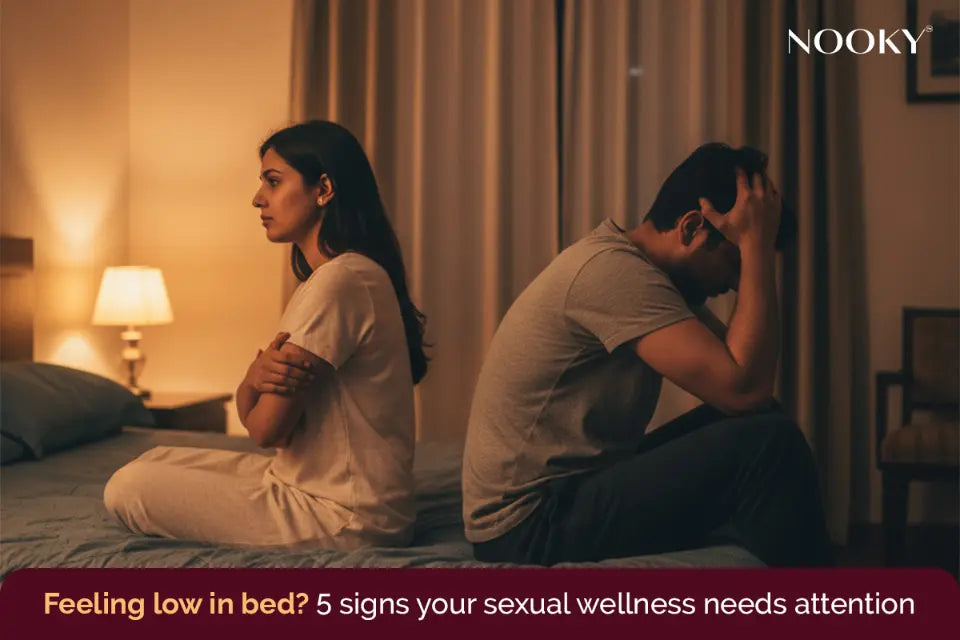 Feeling low in bed? 5 signs your sexual wellness needs attention